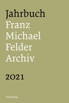 eBook: Jahrbuch Franz-Michael-Felder-Archiv 2021