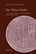 ebook: Der Thurzo-Kodex – eine einzigartige Quelle zum europäischen Bergrecht und Münzwesen um 1500