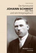 eBook: Der Kommunist Johann Schmidt (1901–1945) und sein Kriegstagebuch