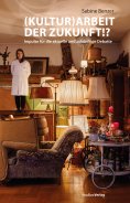 eBook: (Kultur)Arbeit der Zukunft!?