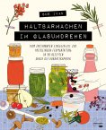 eBook: Haltbarmachen im Glasumdrehen