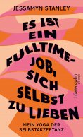 eBook: Es ist ein Fulltime-Job, sich selbst zu lieben