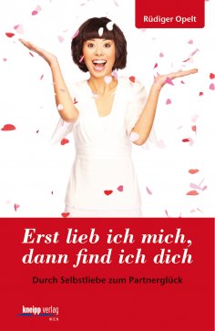 eBook: Erst lieb ich mich, dann find ich dich