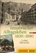 eBook: Innsbrucker Alltagsleben 1830-1880