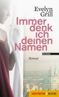 eBook: Immer denk ich deinen Namen