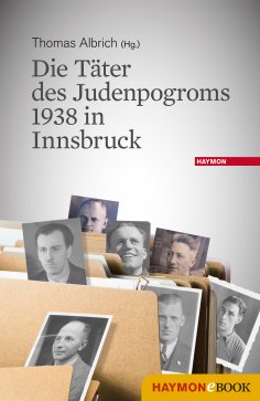 ebook: Die Täter des Judenpogroms 1938 in Innsbruck