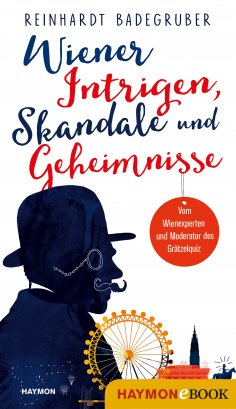 eBook: Wiener Intrigen, Skandale und Geheimnisse