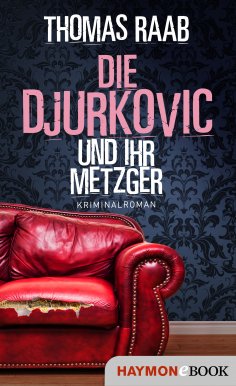 eBook: Die Djurkovic und ihr Metzger