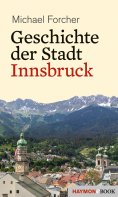 eBook: Geschichte der Stadt Innsbruck