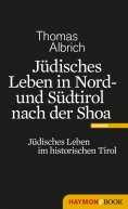 eBook: Jüdisches Leben in Nord- und Südtirol nach der Shoa