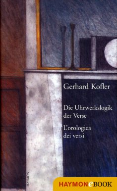 eBook: Die Uhrwerkslogik der Verse/L'Orologica dei versi