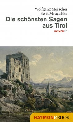 ebook: Die schönsten Sagen aus Tirol