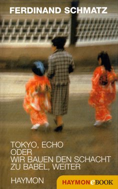 ebook: Tokyo, Echo oder wir bauen den Schacht zu Babel, weiter