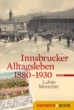 eBook: Innsbrucker Alltagsleben 1880-1930