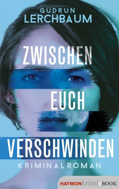 eBook: Zwischen euch verschwinden