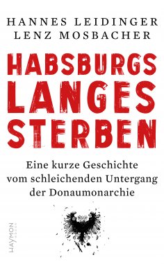 ebook: Habsburgs langes Sterben