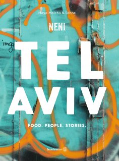 eBook: Tel Aviv by Neni. Food. People. Stories.