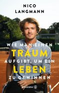 eBook: Wie man einen Traum aufgibt, um ein Leben zu gewinnen