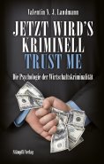 ebook: Jetzt wird's kriminell - Trust me