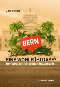 eBook: Bern - eine Wohlfühloase?