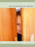 ebook: Die Erziehung des Kindes