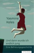 eBook: Und dann wurde ich endlich jung