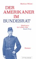 eBook: Der Amerikaner im Bundesrat