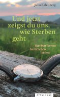 eBook: Und jetzt zeigst du uns, wie Sterben geht