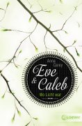 ebook: Eve & Caleb 1 - Wo Licht war
