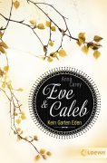 eBook: Eve & Caleb 3 - Kein Garten Eden