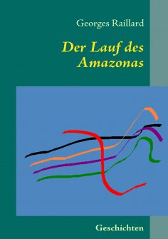 eBook: Der Lauf des Amazonas