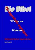 eBook: Die Bibel / Tora / Koran  - Für Jugendliche ungeeignet