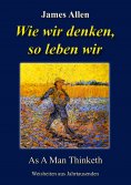 ebook: Wie wir denken, so leben wir
