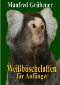 eBook: Weißbüschelaffen