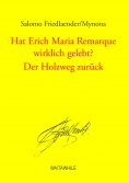 ebook: Hat Erich Maria Remarque wirklich gelebt? / Der Holzweg zurück