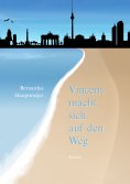 eBook: Vincent macht sich auf den Weg