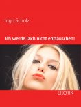 eBook: Ich werde Dich nicht enttäuschen!
