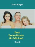 eBook: Zwei Freundinnen für Michael