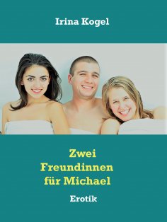 eBook: Zwei Freundinnen für Michael