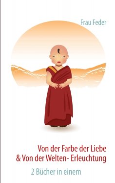 ebook: Von der Farbe der Liebe & von der Welten-Erleuchtung