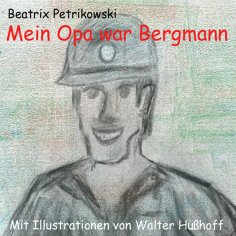 ebook: Mein Opa war Bergmann