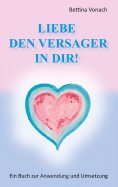 eBook: Liebe den Versager in dir!