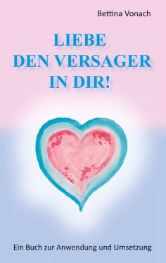 eBook: Liebe den Versager in dir!