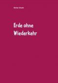 eBook: Erde ohne Wiederkehr