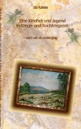 eBook: Eine Kindheit in Kriegs- und Nachkriegszeit
