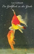 ebook: Ein Goldfisch in der Grube
