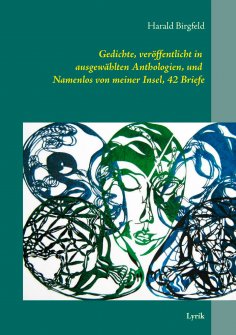 eBook: Gedichte, veröffentlicht in ausgewählten Anthologien, und  Namenlos von meiner Insel, 42 Briefe