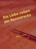 eBook: Die Liebe neben der Rennstrecke