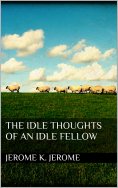 ebook: The Idle Thoughts of an Idle Fellow