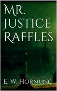 eBook: Mr. Justice Raffles
